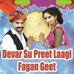 Devar Su Preet Laagi Fagan Geet - Raju Mewadi Song Download
